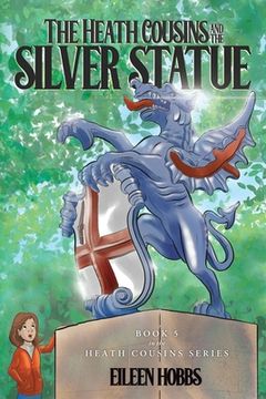 portada The Heath Cousins and the Silver Statue: Book 5 in the Heath Cousins Series (in English)