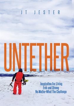 portada Untether: Inspiration for Living Free and Strong No Matter What the Challenge
