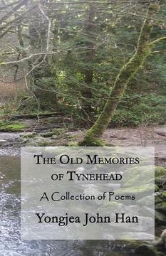portada The Old Memories of Tynehead: A Collection of Poems (in English)