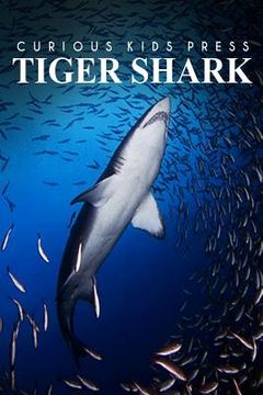 portada Tiger Shark - Curious Kids Press: Kids book about animals and wildlife, Children's books 4-6 (en Inglés)