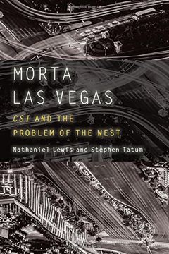 portada Morta Las Vegas: CSI and the Problem of the West (Postwestern Horizons)