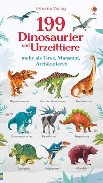 portada 199 Dinosaurier und Urzeittiere: Mehr als T-Rex, Mammut, Archäopteryx (en Alemán)