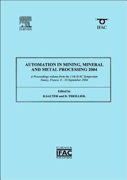 portada Automation in Mining, Mineral and Metal Processing 2004 (en Inglés)