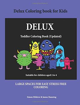 portada Delux Coloring Book for Kids: A Coloring (Colouring) Book for Kids, With Coloring Sheets, Coloring Pages, With Coloring Pictures Suitable for Toddlers: A Great Coloring Book for 2 Year Olds. Volume 1 