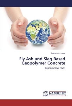 portada Fly Ash and Slag Based Geopolymer Concrete: Experimental Facts