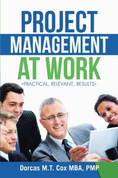 portada Project Management at Work: Practical, Relevant Results (en Inglés)
