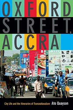 portada Oxford Street, Accra: City Life and the Itineraries of Transnationalism (en Inglés)