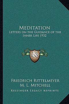 portada meditation: letters on the guidance of the inner life 1932 (en Inglés)