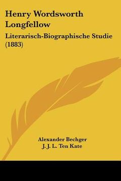 portada Henry Wordsworth Longfellow: Literarisch-Biographische Studie (1883)