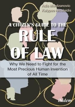 portada Rule of law – a Citizen′S Guide to the Most Precious Human Invention of all Time: Why we Need to Fight for the Most Precious Human Invention of all Time (en Inglés)
