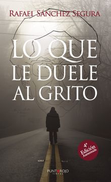 portada Lo que le Duele al Grito (4ª ed. Aumentada) (in Spanish)