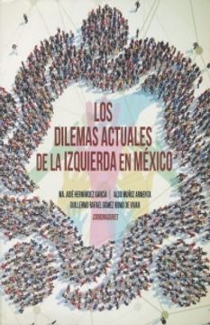 portada DILEMAS ACTUALES DE LA IZQUIERDA EN MEXICO, LOS