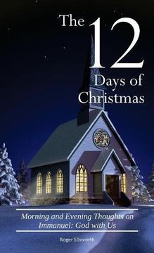 portada The Twelve Days of Christmas: Morning and Evening Thoughts on Immanuel: God with Us (en Inglés)