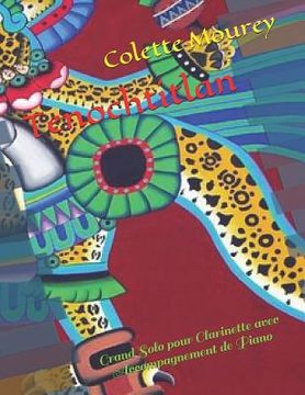 portada Tenochtitlan: Grand Solo pour Clarinette avec Accompagnement de Piano (en Francés)