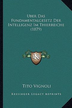 portada Uber Das Fundamentalgesetz Der Intelligenz Im Thierreiche (1879) (en Alemán)