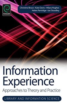 portada Information Experience: Approaches to Theory and Practice (Library and Information Science)