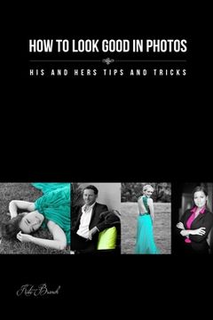portada How to look good in photos: His and hers tips and tricks (en Inglés)