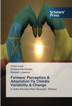 portada Farmers' Perception & Adaptation To Climate Variability & Change: in Doba Woreda,West Hararghe, Ethiopia