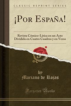 portada Por España!  Revista Cómico-Lírica en un Acto Dividida en Cuatro Cuadros y en Verso (Classic Reprint)