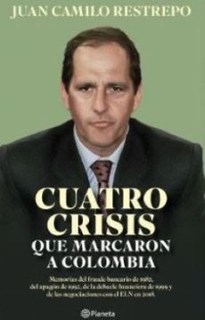 portada Cuatro Crisis que Marcaron a Colombia