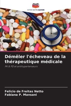 portada Démêler l'écheveau de la thérapeutique médicale (en Francés)