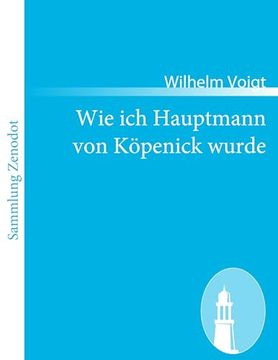 portada Wie ich Hauptmann von Köpenick Wurde (en Alemán)