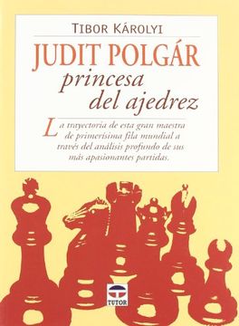 portada Judit Polgar Princesa del Ajedrez (in Spanish)