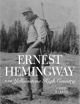 portada Ernest Hemingway in the Yellowstone High Country (en Inglés)