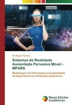 portada Sistemas de Realidade Aumentada Pervasiva Móvel - Mpars: Modelagem de Informação Para Qualidade de Experiência em Ambientes Exteriores (en Portugués)