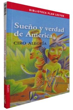 Libro Sue o y Verdad de Am rica De Ciro Alegr a Buscalibre