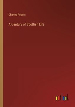 portada A Century of Scottish Life (en Inglés)