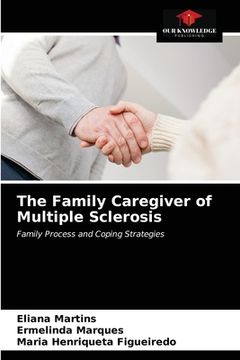 portada The Family Caregiver of Multiple Sclerosis (en Inglés)