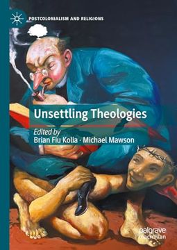 portada Unsettling Theologies: Memory, Identity, and Place (Postcolonialism and Religions) (en Inglés)