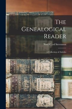 portada The Genealogical Reader; a Collection of Articles (en Inglés)