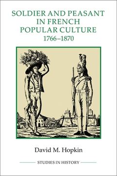 portada soldier and peasant in french popular culture, 1766-1830 (en Inglés)