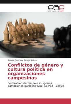 portada Conflictos de género y cultura política en organizaciones campesinas: Federación de mujeres indígenas campesinas Bartolina Sisa, La Paz - Bolivia (Spanish Edition)