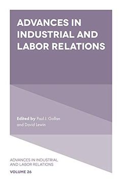 portada Advances in Industrial and Labor Relations (Advances in Industrial and Labor Relations, 26) (en Inglés)
