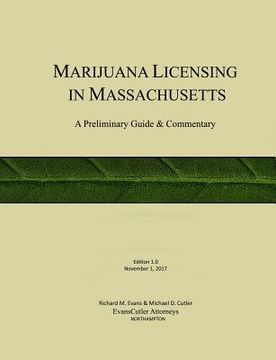 portada Marijuana Licensing in Massachusetts: A Preliminary Guide and Commentary