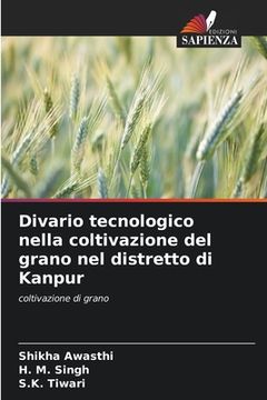 portada Divario tecnologico nella coltivazione del grano nel distretto di Kanpur (en Italiano)