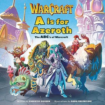 portada A is for Azeroth: The Abc's of Warcraft (en Inglés)