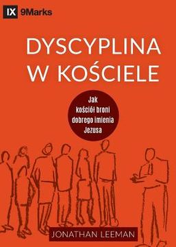 portada Dyscyplina w kościele (Church Discipline) (Polish): How the Church Protects the Name of Jesus (in Polaco)