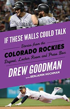 portada If These Walls Could Talk: Colorado Rockies: Stories From the Colorado Rockies Dugout, Locker Room, and Press box (en Inglés)