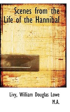 portada Scenes from the Life of the Hannibal (en Latin)