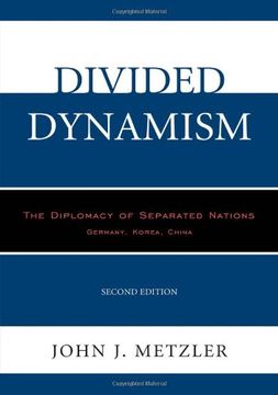 portada Divided Dynamism: The Diplomacy of Separated Nations: Germany, Korea, China 