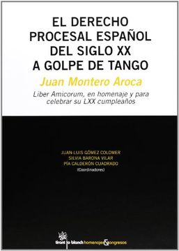 portada El derecho procesal español del siglo XX a golpe de tango (Homenajes & Congresos)