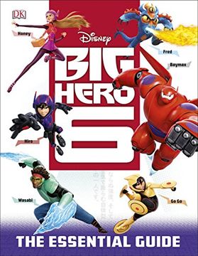 portada Disney big Hero 6 - the Essential Guide