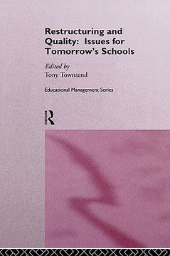 portada restructuring and quality: issues for tomorrow's schools (en Inglés)