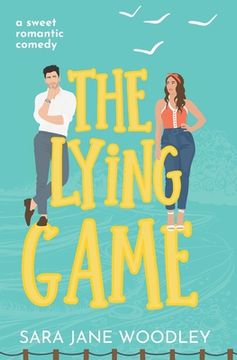 portada The Lying Game: A sweet grumpy/sunshine, small town romcom (en Inglés)