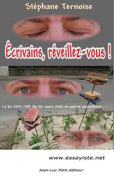 portada Écrivains, réveillez-vous !: La loi 2012-287 du 1er mars 2012 et autres somnifères (en Francés)