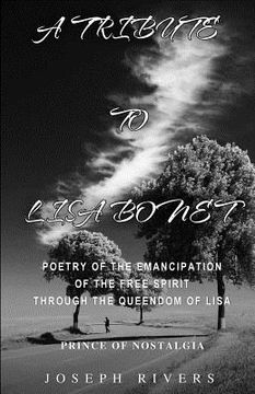 portada A Tribute to Lisa Bonet: Poetry of the Emancipation of the Free-Spirit Through the Queendom of Lisa (en Inglés)
